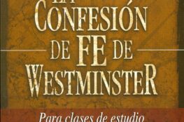 Confesion de Fe de Westminster Comentada