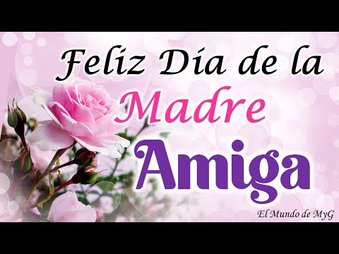Felicitaciones del 10 de mayo para una amiga