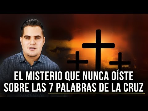 Cuáles fueron las últimas palabras de Jesús en la cruz