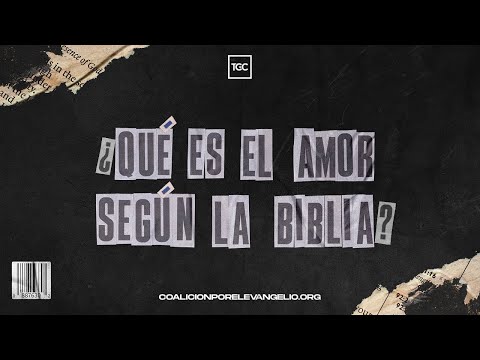 Qué es el amor según la Biblia Católica