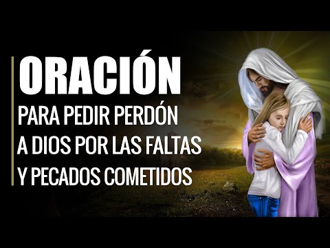 Oración para pedir perdón por los pecados