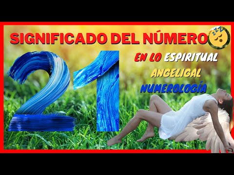 Significado del número 21 en lo espiritual.
