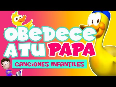 Obedece a tu mamá, obedece a tu papá