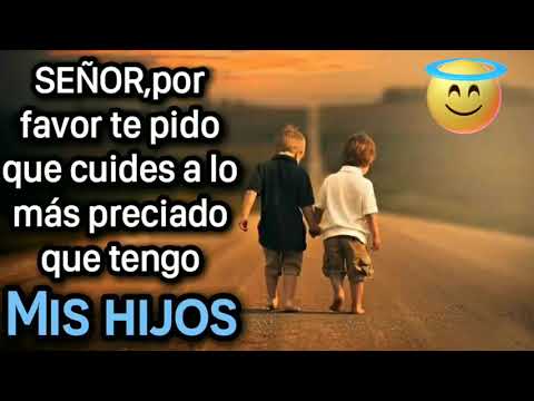 Dios cuida a mis hijos donde quiera que estén