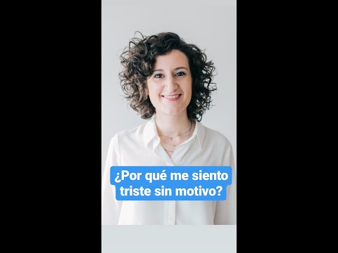 Cuál es la causa de que estés triste