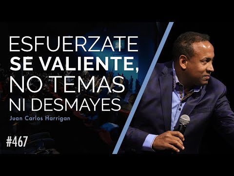 Sé fuerte y valiente, no tengas miedo