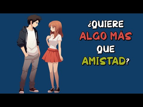 Cómo saber si me quiere como amigo o algo más Cómo saber si me quiere como amigo o algo más