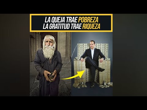 La queja trae pobreza, la gratitud abundancia