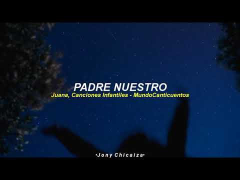 Padre nuestro, que estás en el cielo