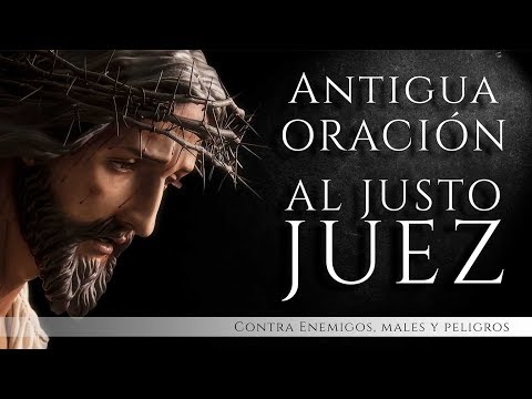 Quiero escuchar la oración del justo juez