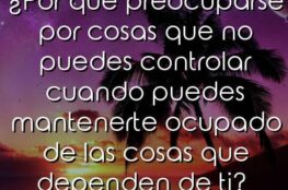 no-preocuparse-por-lo-que-no-puedes-controlar