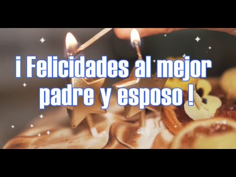 Feliz día del padre a mi esposo