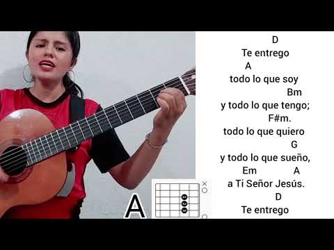 Te entrego todo lo que soy, todo lo que tengo: acordes