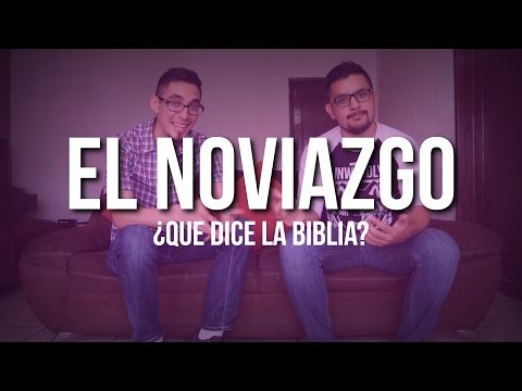 Que dice la Biblia sobre el noviazgo? Que dice la Biblia sobre el noviazgo?