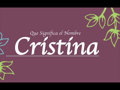Qué significa Cristina según la Biblia Qué significa Cristina según la Biblia