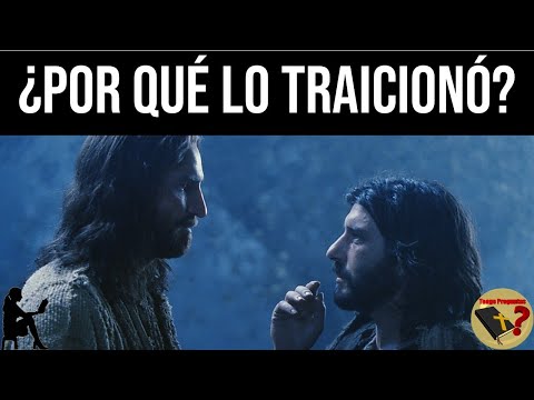 ¿Quién fue el que traicionó a Jesús?
