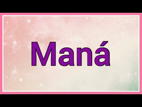 Qué es el maná y para qué sirve