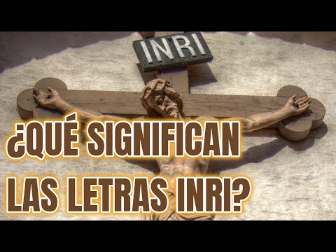 Qué significa INRI en la cruz de Cristo
