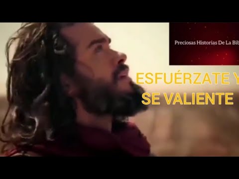 Esfuérzate y sé valiente en la Biblia