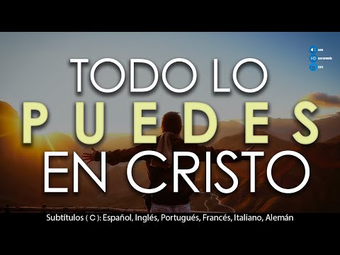 Todo lo puedo en Cristo, que me fortalece, reflexión Todo lo puedo en Cristo, que me fortalece, reflexión