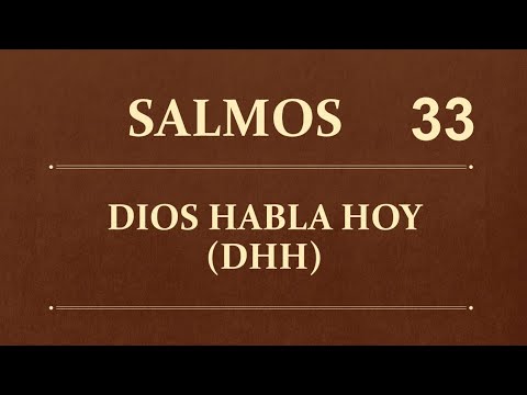 Salmo 33, Biblia Católica, Dios Habla Hoy