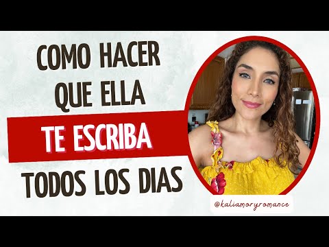 Cómo hacer que una mujer te escriba