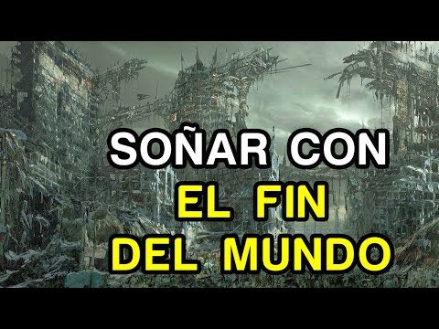 Soñar con catástrofes y el fin del mundo