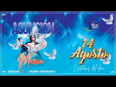 Lecturas de hoy, 14 de agosto