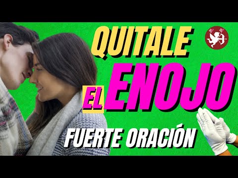 Oración para quitar el enojo a un hombre