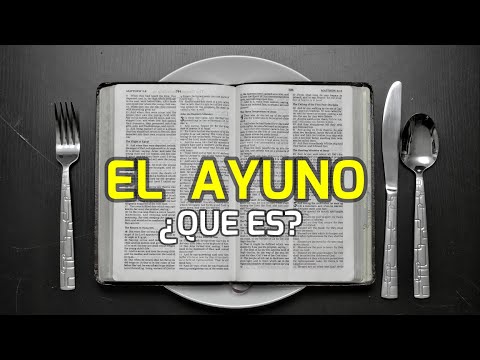Que dice la Biblia sobre el ayuno