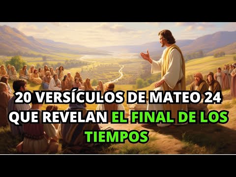 Señales antes del fin: Mateo 24, explicación